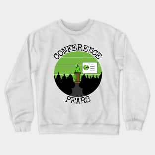 Conference Pears, Meeting Sarcasm Healthy Eating Funny Crewneck Sweatshirt